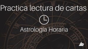 practica lectura cartas astrologia horaria